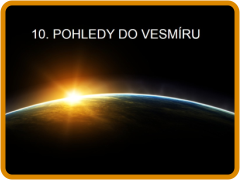 10. Pohledy do Vesmru