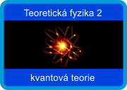 Teoretická fyzika 2 – kvantová teorie